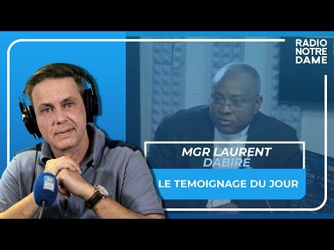 Le Témoignage du Jour - Mgr Laurent Dabiré - 28/06/2023