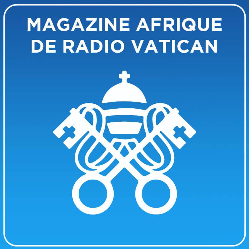 Magazine Afrique de Radio Vatican