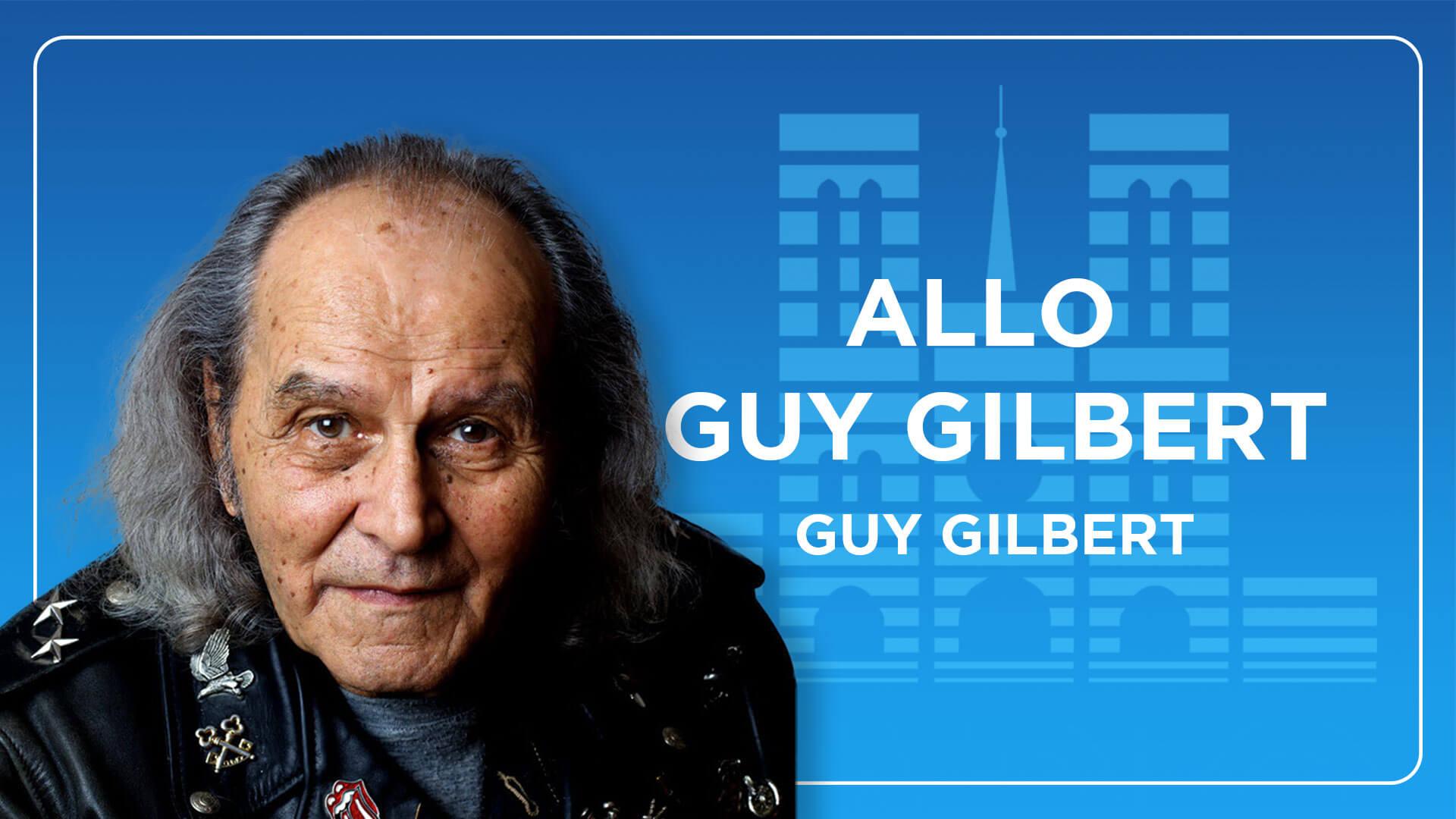 Allo Guy Gilbert