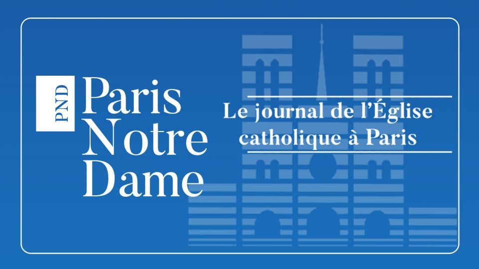 L'actualité de Paris Notre Dame