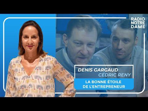 La Bonne Etoile de l'Entrepreneur - Denis Gargaud et Cédric Reny