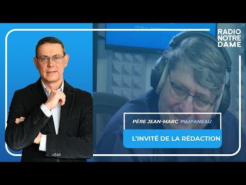 L' Invité de la Rédaction - Père Jean-Marc Pimpaneau
