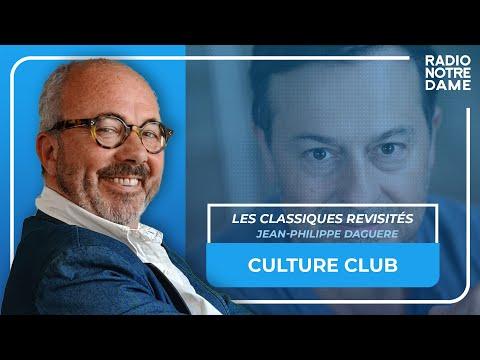 Culture Club - Les classiques revisités avec Jean-Philippe Daguerre