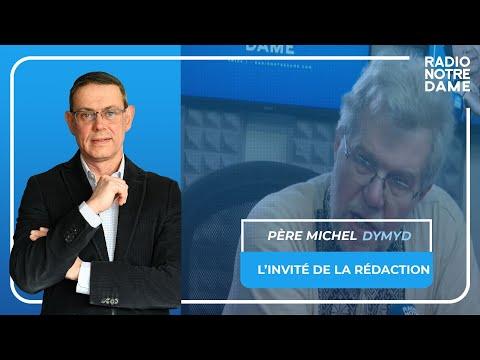 L'Invité de la Rédaction - Guerre en Ukraine: le regard du père Michel Dymyd