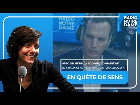 En Quête de sens - Avec les réseaux sociaux, comment ne pas tomber dans le tribunal médiatique ?