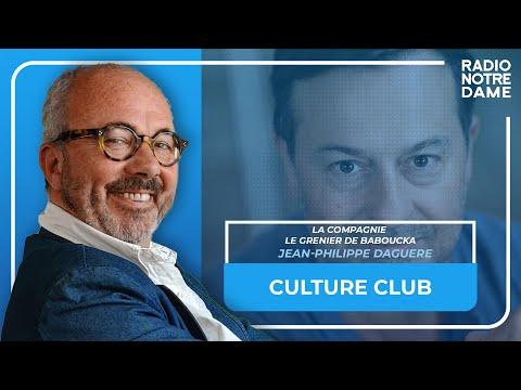 Culture Club - La Compagnie Le Grenier de Babouchka avec Jean-Philippe Daguerre