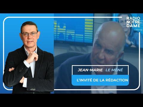 L' Invité de la Rédaction - Jean-Marie le Méné