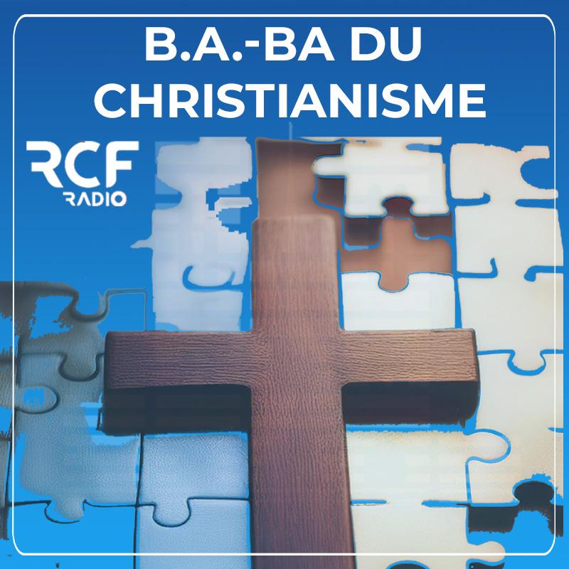 Le B.A.-BA du christianisme