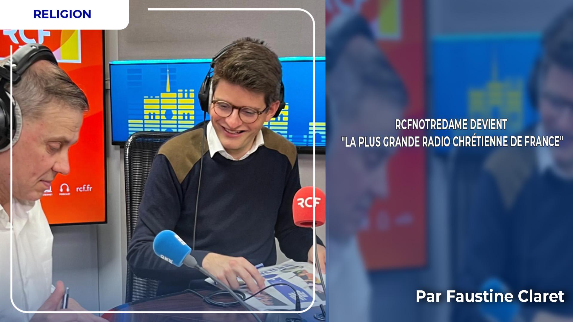 RCFNotreDame devient "la plus grande radio chrétienne de France"