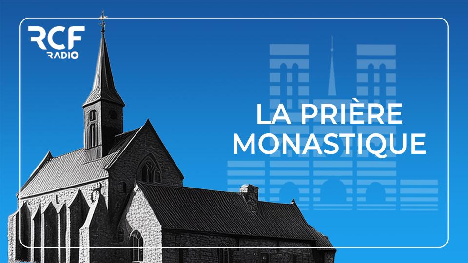 La prière monastique