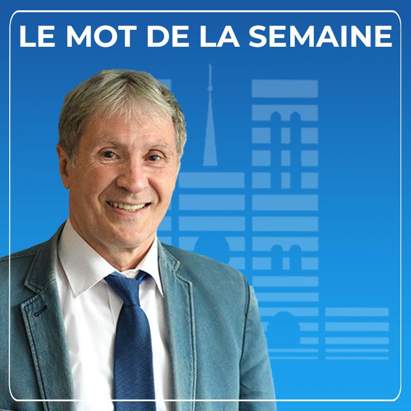 Le mot de la semaine