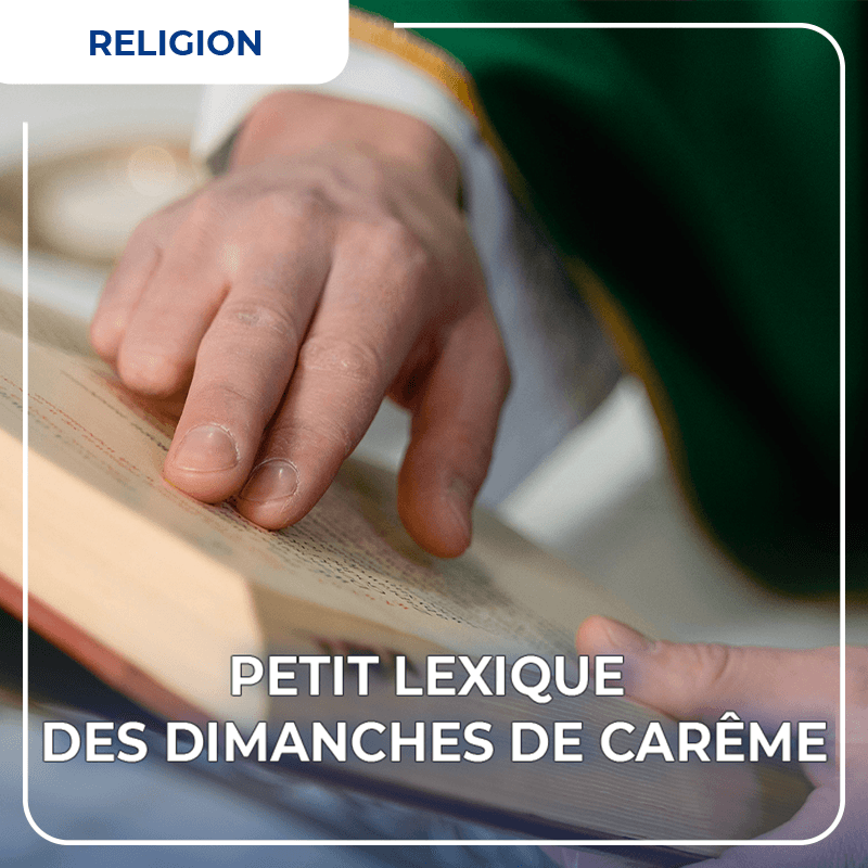 Petit lexique des dimanches de Carême