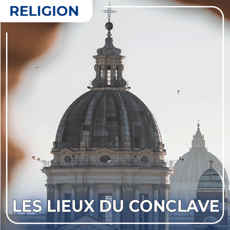 Les lieux du Conclave