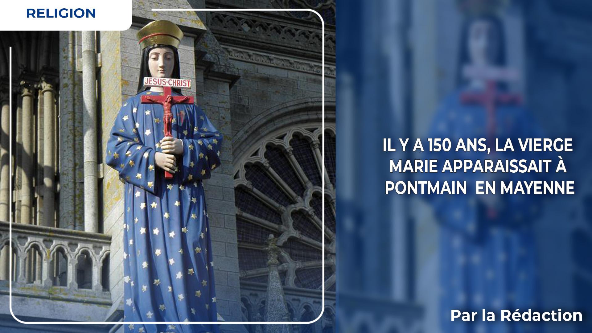 Il y a 150 ans, la Vierge Marie apparaissait à Pontmain en Mayenne