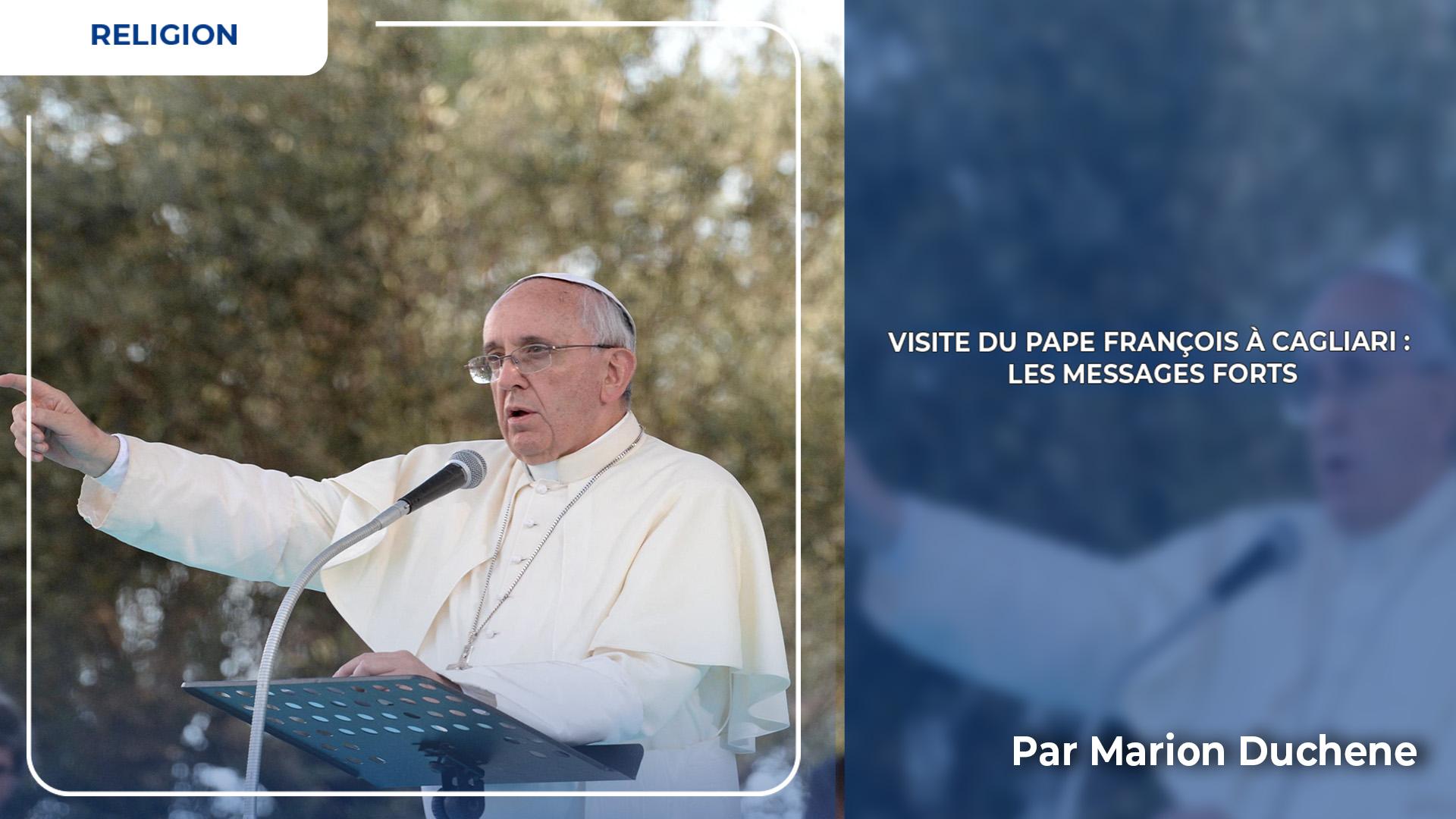 Visite du Pape François à Cagliari : les messages forts