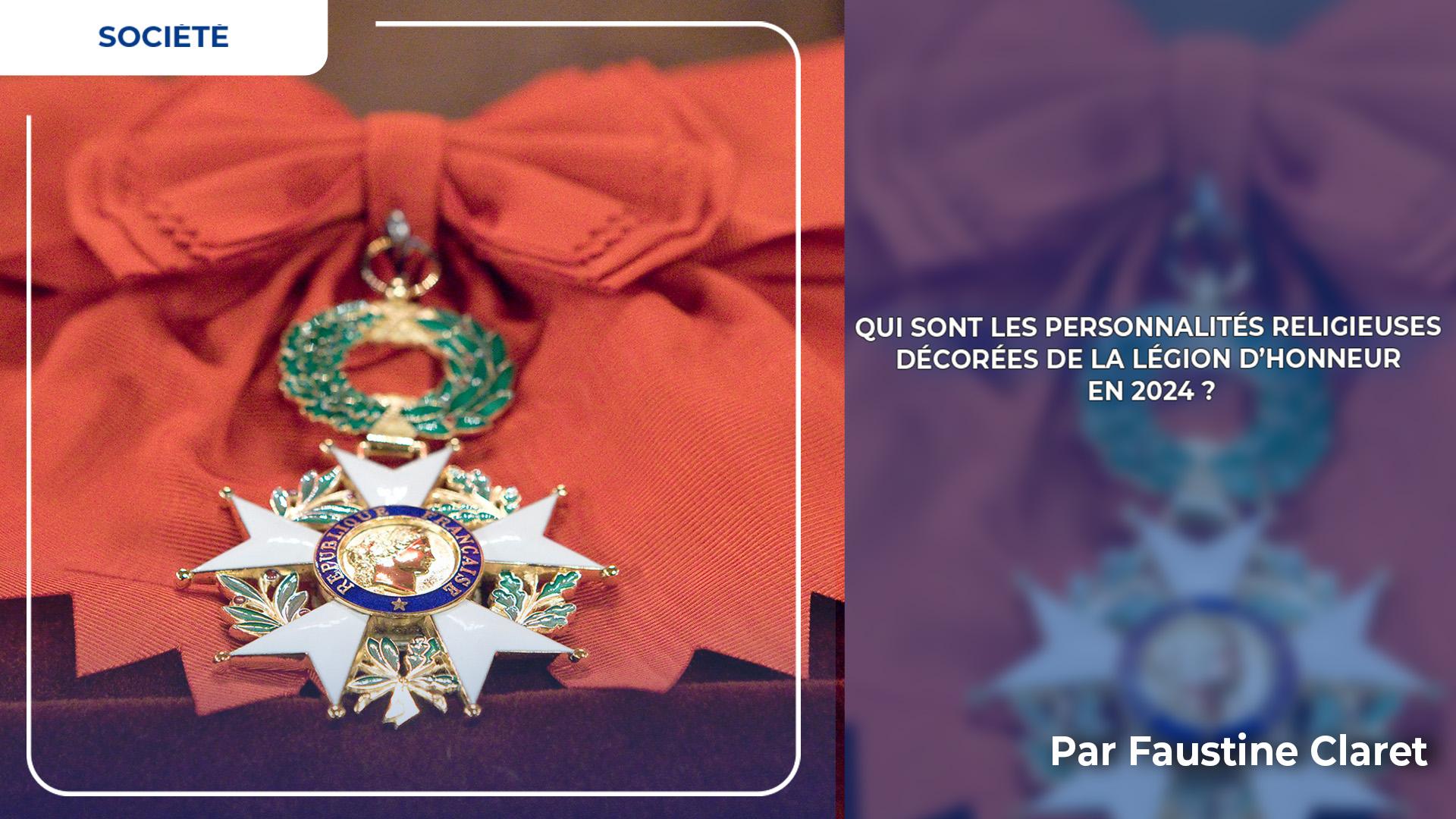 Qui sont les personnalités religieuses décorées de la Légion d’honneur en 2024 ?