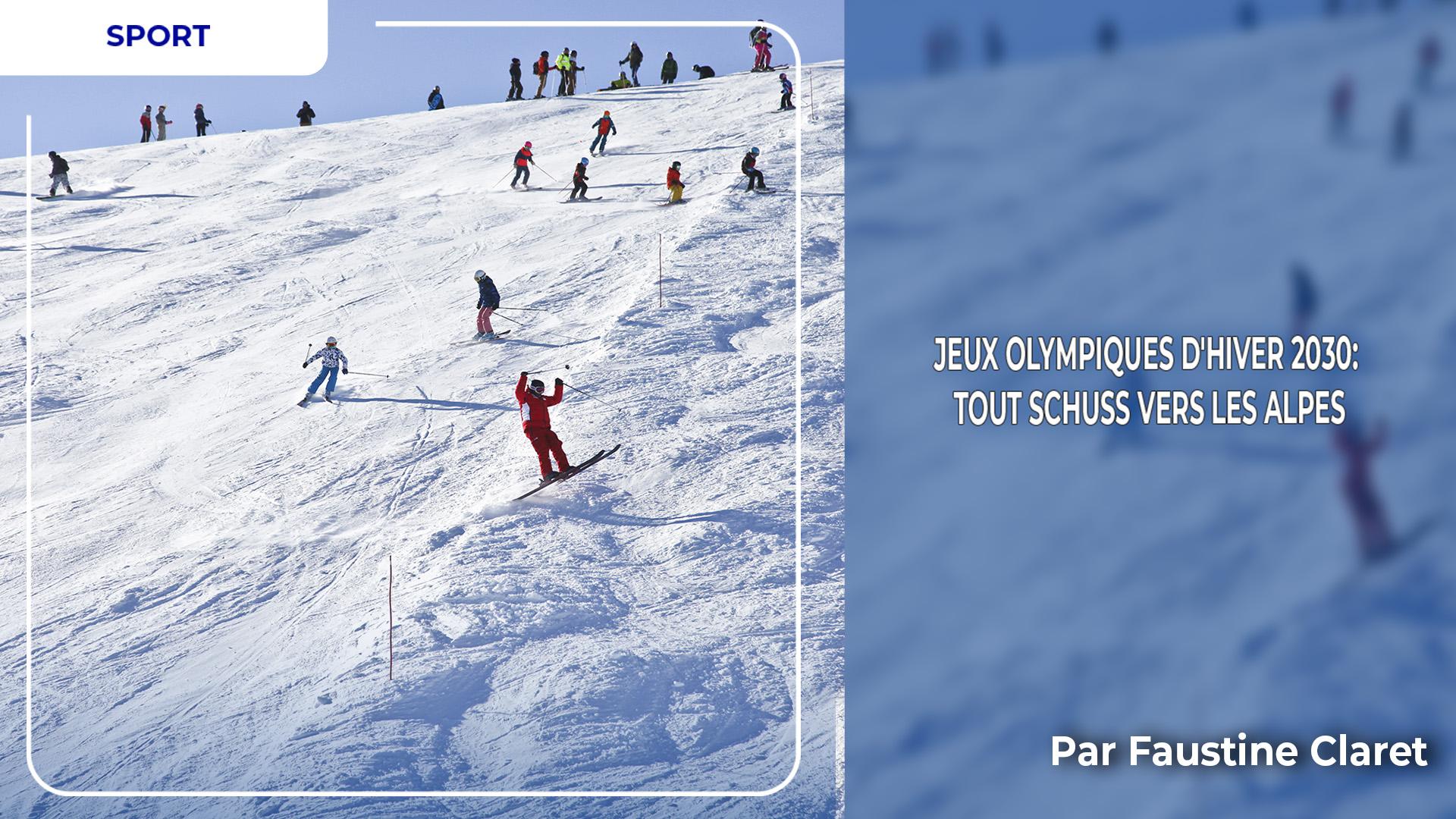 Jeux olympiques d'hiver 2030: Tout schuss vers les Alpes