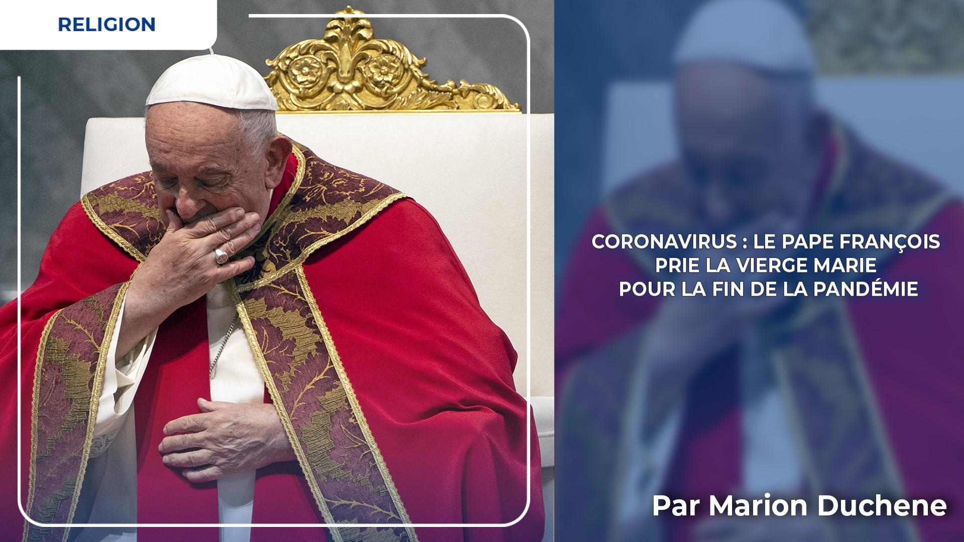 Coronavirus : le pape François prie la Vierge Marie pour la fin de la pandémie
