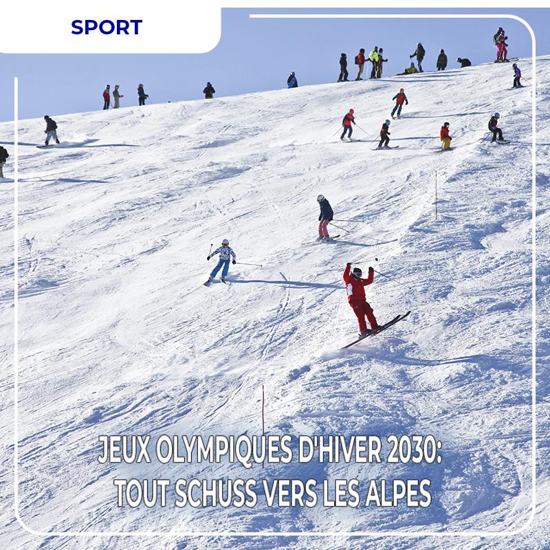 Jeux olympiques d'hiver 2030: Tout schuss vers les Alpes