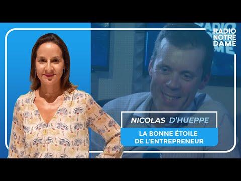 La bonne étoile de l'entrepreneur - Nicolas d'Hueppe, l'entrepreneuriat chevillé au cœur !